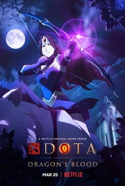 DOTA: Кровь дракона [1 сезон]